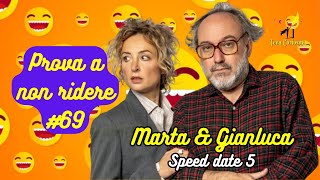 Marta amp Gianluca  Speed date 5  Prova a non ridere 😝 Episodio 69 [upl. by Ahsinahs]