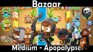 Bloons TD 6  Bazaar  Medium  Apopalypse [upl. by Alderson]