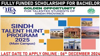 IBA SUKKUR SINDH TALENT HUNT PROGRAM 2025  STHP SCHOLARSHIP 2025  IBA FULLY FUNDED SCHOLARSHIP [upl. by Nagam]