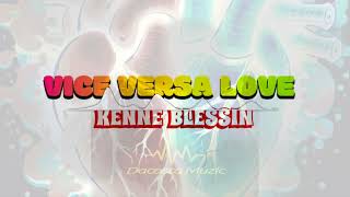 VICE VERSA LOVE  KENNE BLESSIN OFFICIAL AUDIO REGGAE COVERS [upl. by Pfeifer]