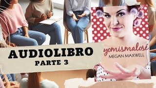 Niyomismalose de Megan Maxwell Parte 3 AUDIOLIBRO [upl. by Lebana522]