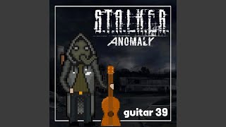 STALKER Anomaly guitar 39 [upl. by Garnette]