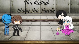 The Hated BabyThe Finale GLMMi finally made the video 1700 Sub Special [upl. by Ynaffat]