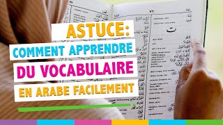 Astuce pour apprendre larabe et augmenter son vocabulaire rapidement [upl. by Nerdna704]