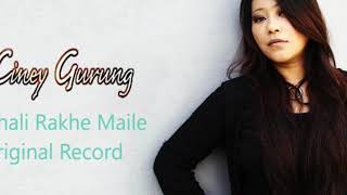 Samhali Rakhe Maile Ciney Gurung Studio Version [upl. by Nauhs654]