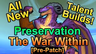 Brand New Preservation Evoker Builds PrePatch War Within Talent Overview [upl. by Oigroeg]