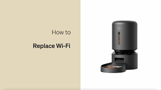 How to Replace Your WiFi  Petlibro Granary Camera Feeder [upl. by Eendys]