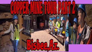 COPPER MINE TOUR PART 2BisbeeAz [upl. by Alrzc867]