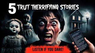 5 Most Terrifying True Horror Stories That Will Haunt You Forever [upl. by Hathcock784]