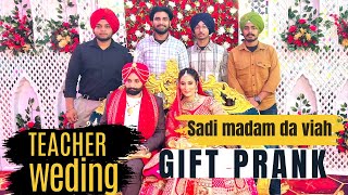 Sadi madam da vaih  gift prank on marriage 😂 Teacher wedding marriage prank giftprank [upl. by Amron241]