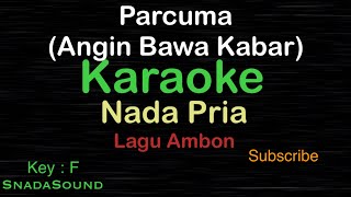 PARCUMAAngin Bawa KabarLagu AmbonKARAOKE NADA PRIA​⁠ MaleCowokLakilakiucokku [upl. by Phail]