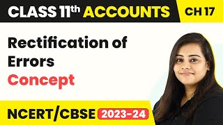 Rectification of Errors  Concept  Types of Errors  Class 11 Accounts 202223 [upl. by Adla830]