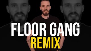 PewDiePie  Floor Gang Remix [upl. by Swainson]