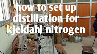 Kjeldahl nitrogen distillation apparatus set up Part1 [upl. by Meingoldas499]