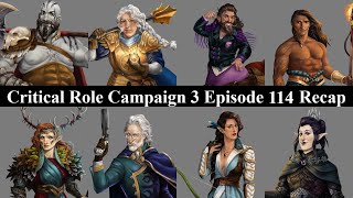 Critical Role Campaign 3 Ep 114 Recap [upl. by Eehtomit348]