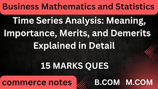 Time Series Analysis Meaning Importance Merits and Demerits Explained in Detail  BCOM  MCOM [upl. by Cerracchio]