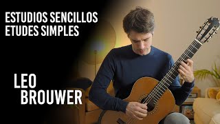 Leo Brouwer  Estudios Sencillos 110 études simples by Benjamin Valette [upl. by Leuas]