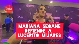 MARIANA SEOANE DEFIENDE A LUCERITO MIJARES [upl. by Sardse]