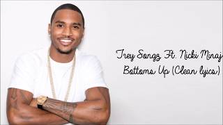 Trey Songz ft Nicki Minaj  Bottoms Up Clean Lyrics [upl. by Tildie]