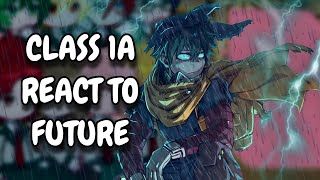 Past Class 1A S1 React To Future S6  MHA  Gacha React [upl. by Mcclish]