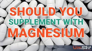 Magnesium Supplements Should You Take Them [upl. by Oniliuqnart]