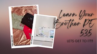 Brother PE535 Embroidery Machine HOW TO USE IT [upl. by Yennep]