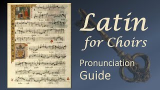 Latin pronunciation guide for choirs [upl. by Letsyrk]