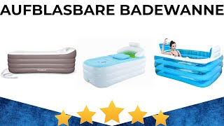 Aufblasbare Badewanne Test 2024 Beste Aufblasbare Badewannen präsentiert [upl. by Libenson942]