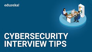 Cybersecurity Interview Questions and Answers  CyberSecurity Interview Tips  Edureka [upl. by Nemracledairam]