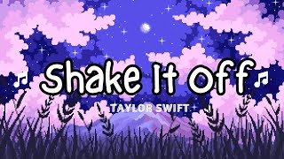 Taylor Swift  Shake It Off Lyrics  Relaxation Music 2024 [upl. by Hanimay]