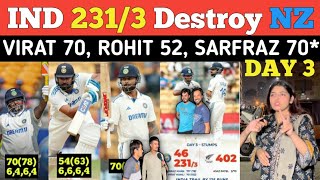 INDIA 2313 Destroy NZ Day 3 Virat Kohli 70 Rohit S 52 Sarfraz 70 Pakistani Public Reaction [upl. by Vanden417]