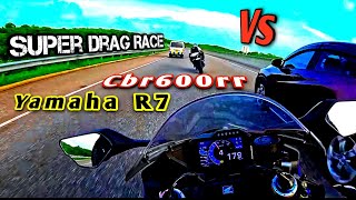 Super Drag Race  Cbr600rr Top Speed  Honda Cbr600rr Vs Yamaha R7  cbr 600 rr 2024  yamahar7 [upl. by Oirom747]