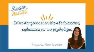 35 Crises dangoisse et anxiété à ladolescence explications par une psychologue [upl. by Akiret620]