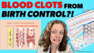 Yes BIRTH CONTROL PILLS can cause blood clots need to know this  Dr Jennifer Lincoln [upl. by Laenaj]