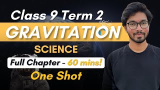 Gravitation Class 9 Easiest Explanation OneShot Lecture  Class 9 Science Term 2 202122 [upl. by Dorcus]