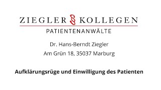 Aufklärungsrüge und Einwilligung des Patienten l Patientenanwalt Dr HansBerndt Ziegler [upl. by Naujyt352]