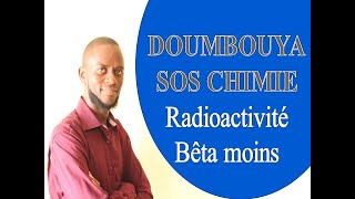 Radioactivité Bêta moins [upl. by Annoval60]