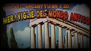 LAB ART  ANCIENT VISION 2 ED • MERAVIGLIE DEL MONDO ANTICO [upl. by Muhcon983]