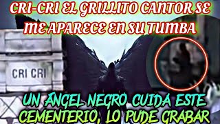 El fantasma de CRI CRI se aparece en su TUMBAGrabamos un ANGEL que custodia este CEMENTERIO [upl. by Annoik]