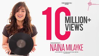 Naina Milayke  Dhvani Bhanushali  Sunny MR Shloke Lal Harjot Kaur  Rajitdev  Hitz Music [upl. by Nivej454]