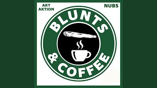 Blunts and Coffee [upl. by Amsab827]