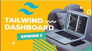 Tailwind Css Dashboard Tutorial [upl. by Michelsen844]