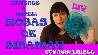 APRENDE COMO HACER ROSAS DE SINAMAY [upl. by Anomar]