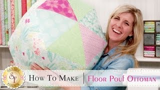 How to Make a Floor Pouf Ottoman  a Shabby Fabrics Sewing Tutorial [upl. by Dhiren718]