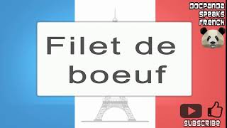 Filet de boeuf  How To Pronounce  French Native Speaker [upl. by Jump]