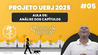 Quincas Borba  Análise dos Capítulos 05  Projeto UERJ 2025 [upl. by Ponzo412]