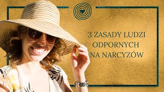 3 zasady ludzi odpornych na narcyzów [upl. by Hardie]