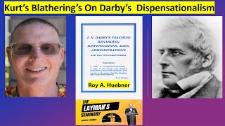 Episode 2 Kurt’s Ramblings  On Darby’s Dispensationalism [upl. by Jemena]