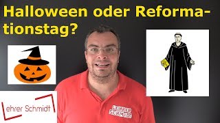 Reformationstag oder Halloween  Lehrerschmidt [upl. by Jonina]