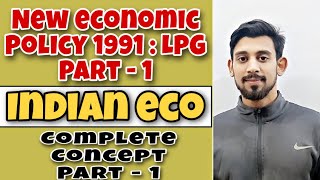 NEW ECONOMIC POLICY 1991  LIBERALISATION PRIVATISATION AND GLOBALISATION  CLASS 12  PART 1 [upl. by Bunting]